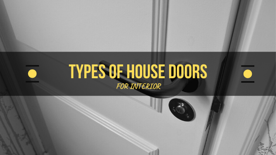 Different Types of House Doors to Give your Interior Luxury Feel